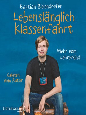 cover image of Lebenslänglich Klassenfahrt